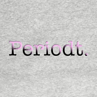 Periodt. T-Shirt